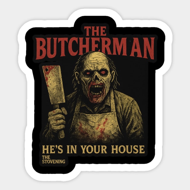 LORE ENTRY: THE BUTCHERMAN Sticker by Randy 's Store